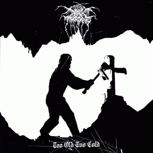 Darkthrone : Too Old Too Cold